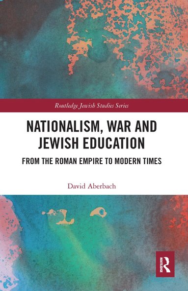 David Aberbach - Nationalism, War and Jewish Education, Häftad