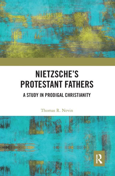 bokomslag Nietzsche's Protestant Fathers