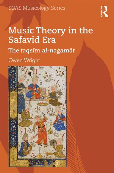 Owen Wright - Music Theory in the Safavid Era, Häftad