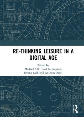 Re-thinking Leisure in a Digital Age 1