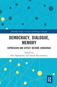 bokomslag Democracy, Dialogue, Memory