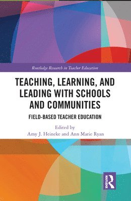 bokomslag Teaching, Learning, and Leading with Schools and Communities