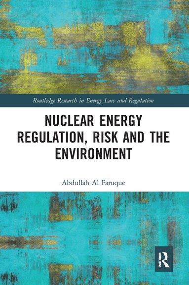 bokomslag Nuclear Energy Regulation, Risk and The Environment