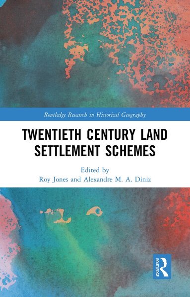 Roy Jones, Alexandre M.A. Diniz - Twentieth Century Land Settlement Schemes, Häftad