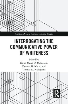 Interrogating the Communicative Power of Whiteness 1