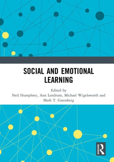 Neil Humphrey, Ann Lendrum, Michael Wigelsworth, Mark T. Greenberg - Social and Emotional Learning, Häftad