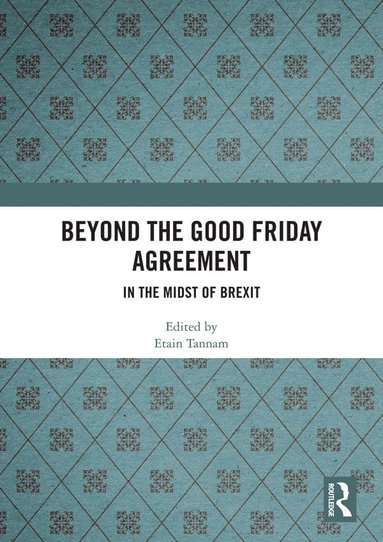 bokomslag Beyond the Good Friday Agreement