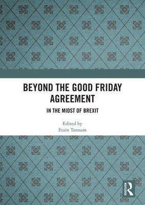Etain Tannam - Beyond the Good Friday Agreement, Häftad