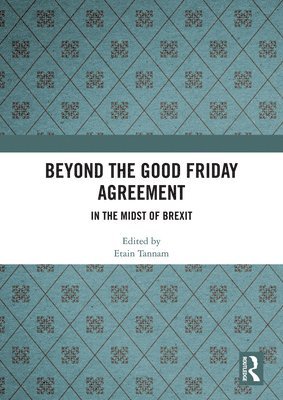 Beyond the Good Friday Agreement 1