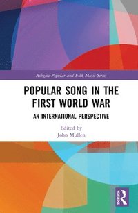 bokomslag Popular Song in the First World War