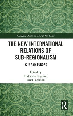 bokomslag The New International Relations of Sub-Regionalism