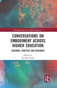 bokomslag Conversations on Embodiment Across Higher Education