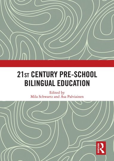 bokomslag 21st Century Pre-school Bilingual Education