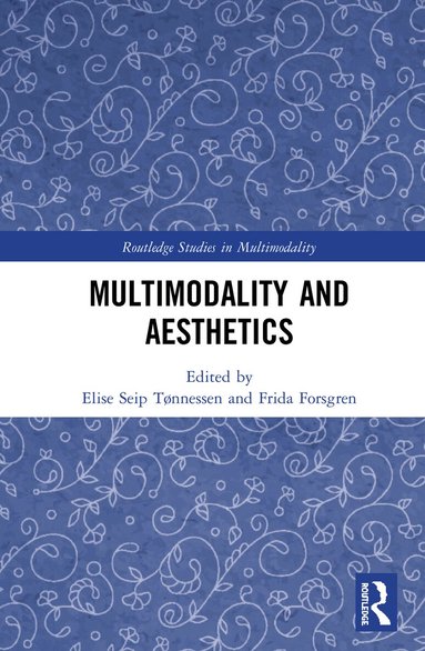 Elise Seip Tønnessen, Frida Forsgren - Multimodality and Aesthetics, Häftad