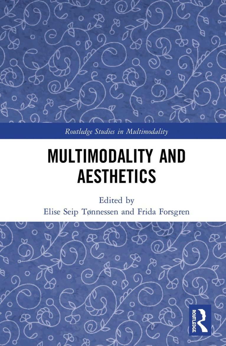 Elise Seip Tønnessen, Frida Forsgren - Multimodality and Aesthetics, Häftad