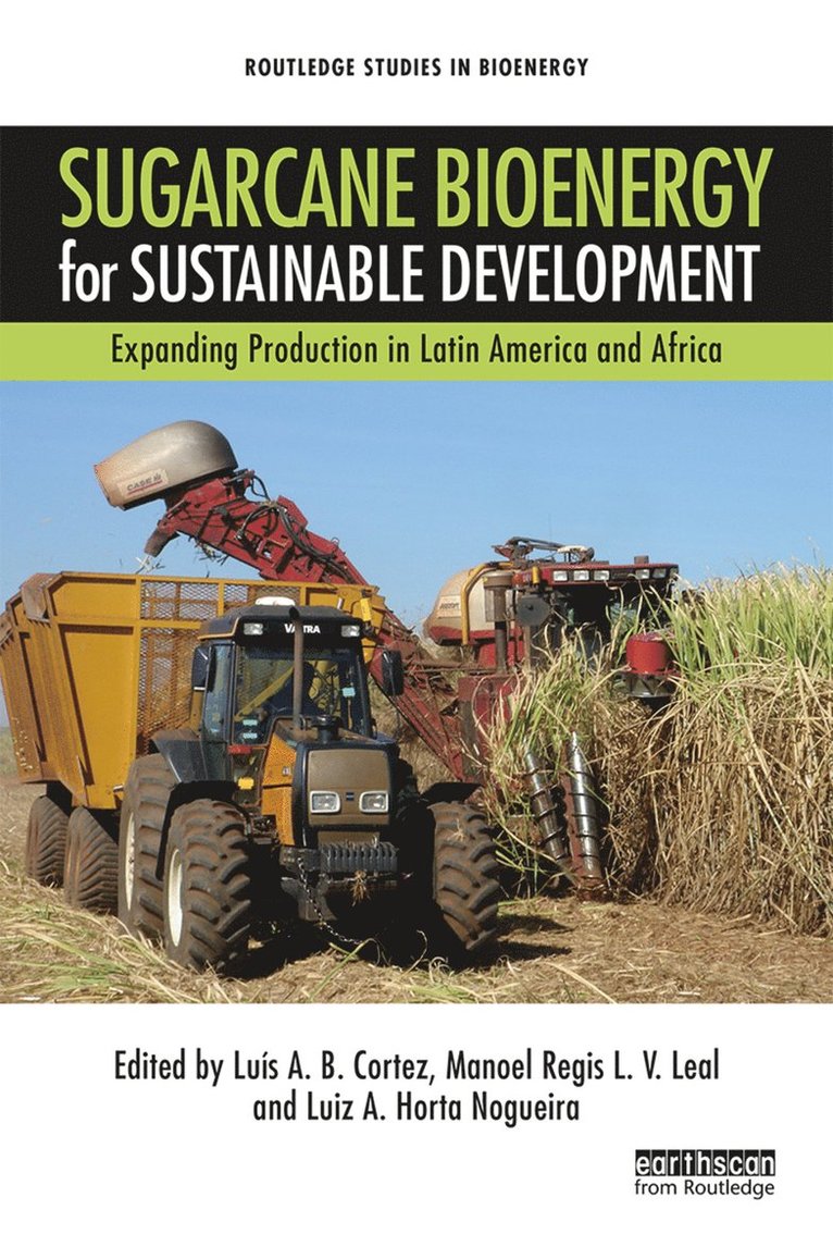 Luis A. B. Cortez, Manoel Regis L. V. Leal, Luiz A. Horta Nogueira - Sugarcane Bioenergy for Sustainable Development, Häftad