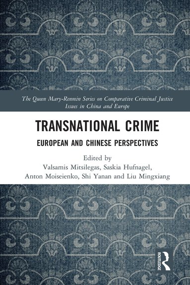 Valsamis Mitsilegas, Saskia Hufnagel, Anton Moiseienko, Shi Yanan, Liu Mingxiang - Transnational Crime, Häftad