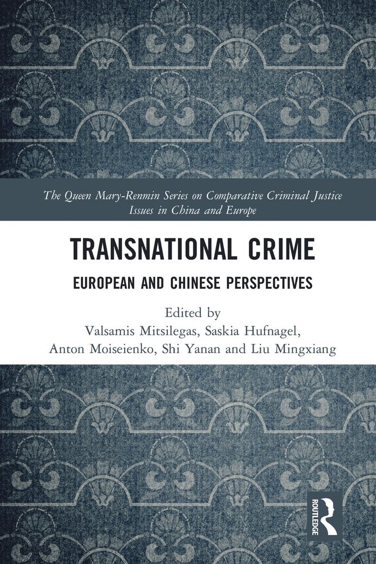 Valsamis Mitsilegas, Saskia Hufnagel, Anton Moiseienko, Shi Yanan, Liu Mingxiang - Transnational Crime, Häftad