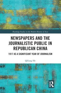 bokomslag Newspapers and the Journalistic Public in Republican China