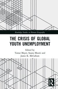 bokomslag The Crisis of Global Youth Unemployment