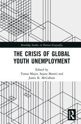 The Crisis of Global Youth Unemployment 1