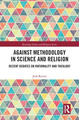 Against Methodology in Science and Religion 1