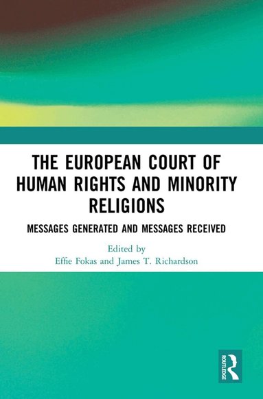 Effie Fokas, James T Richardson - European Court of Human Rights and Minority Religions, Häftad