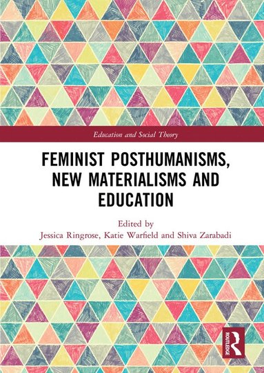 bokomslag Feminist Posthumanisms, New Materialisms and Education