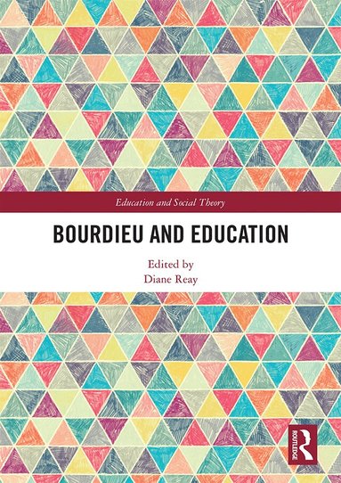 Diane Reay - Bourdieu and Education, Häftad