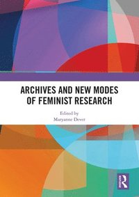 bokomslag Archives and New Modes of Feminist Research