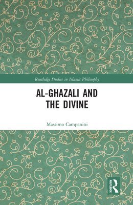 Al-Ghazali and the Divine 1