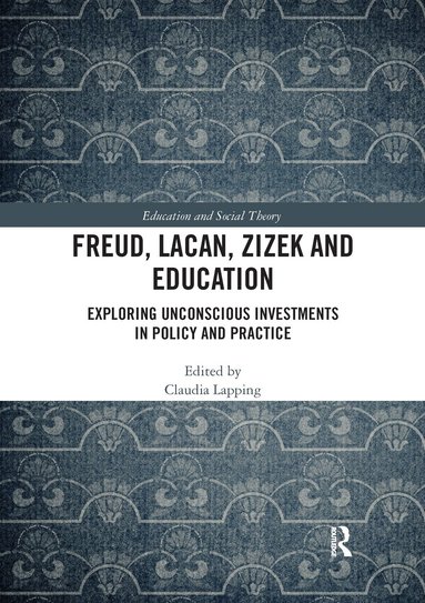 Claudia Lapping - Freud, Lacan, Zizek and Education, Häftad