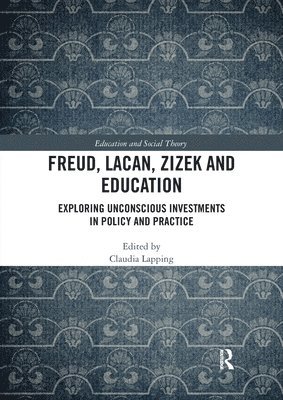 Freud, Lacan, Zizek and Education 1