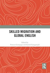 bokomslag Skilled Migration and Global English