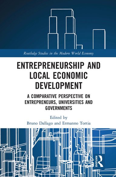 Bruno Dallago, Ermanno Tortia - Entrepreneurship and Local Economic Development, Häftad