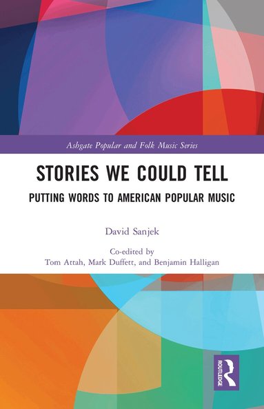 David Sanjek, Benjamin Halligan, Mark Duffett, Tom Attah - Stories We Could Tell, Häftad