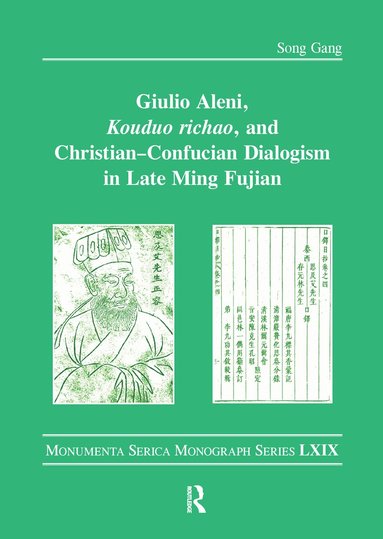 Song Gang - Giulio Aleni, Kouduo richao, and Christian–Confucian Dialogism in Late Ming Fujian, Häftad