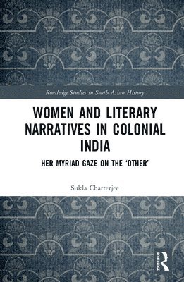 Women and Literary Narratives in Colonial India 1