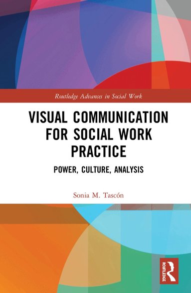 Sonia M. Tascón - Visual Communication for Social Work Practice, Häftad