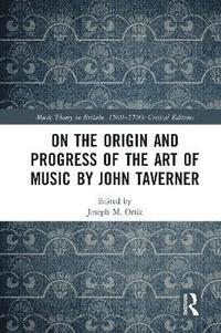 bokomslag On the Origin and Progress of the Art of Music by John Taverner