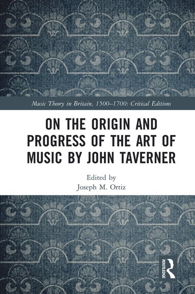 bokomslag On the Origin and Progress of the Art of Music by John Taverner