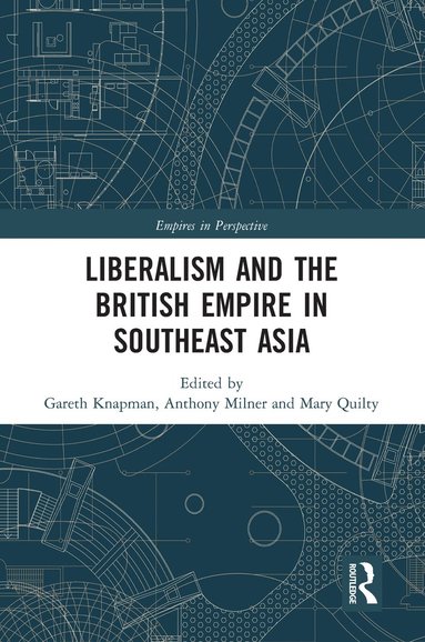 bokomslag Liberalism and the British Empire in Southeast Asia