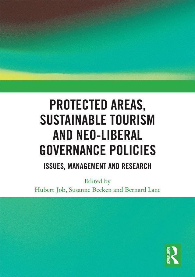 Protected Areas, Sustainable Tourism and Neo-liberal Governance Policies