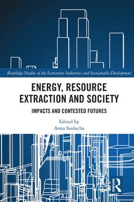bokomslag Energy, Resource Extraction and Society