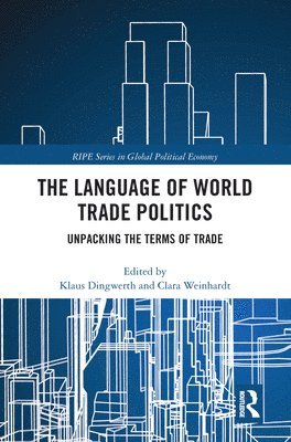 The Language of World Trade Politics 1