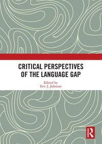 bokomslag Critical Perspectives of the Language Gap