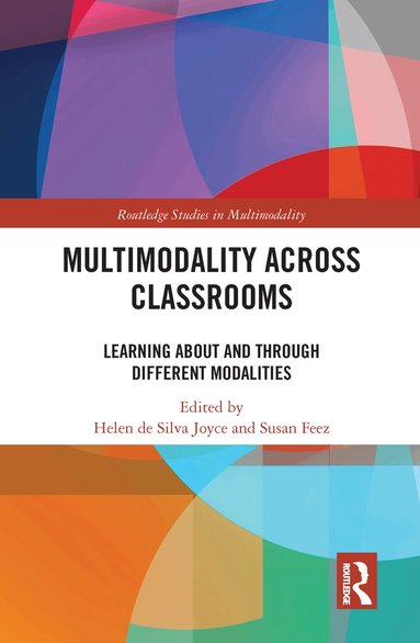 Helen de Silva Joyce, Susan Feez - Multimodality Across Classrooms, Häftad