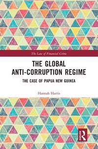 bokomslag The Global Anti-Corruption Regime