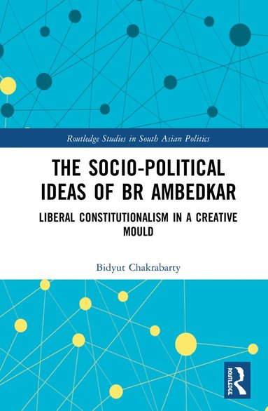 Bidyut Chakrabarty - Socio-political Ideas of BR Ambedkar, Häftad