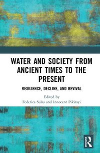 bokomslag Water and Society from Ancient Times to the Present